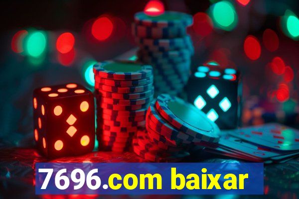 7696.com baixar